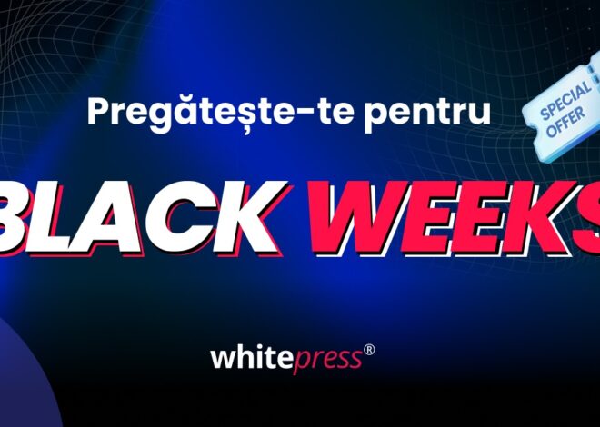 WhitePress® anunță lansarea campaniei Black Weeks 2025: două săptămâni de oferte și reduceri !